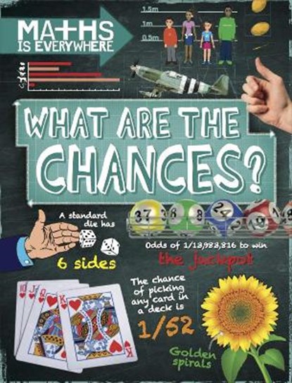 Maths is Everywhere: What are the Chances?, COLSON,  Rob - Paperback - 9781445149486