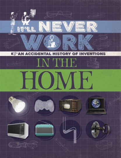 It'll Never Work: In the Home, Jon Richards - Paperback - 9781445150321
