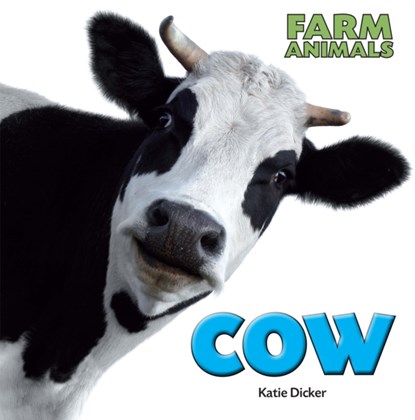 Farm Animals: Cow, Katie Dicker - Paperback - 9781445150925