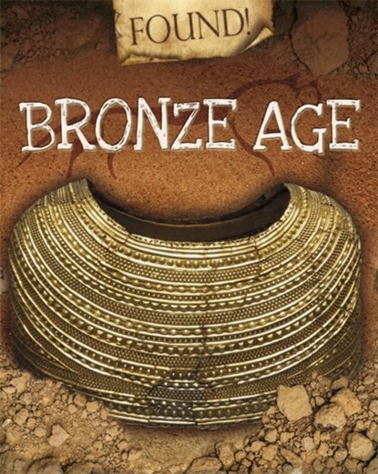 Found!: Bronze Age, niet bekend - Paperback - 9781445152950