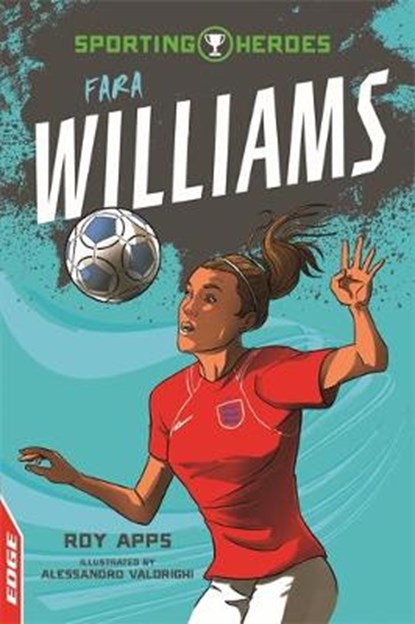 EDGE: Sporting Heroes: Fara Williams, APPS,  Roy - Paperback - 9781445153292