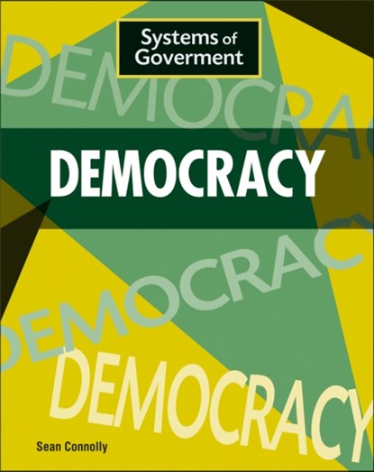 Systems of Government: Democracy, Sean Connolly - Paperback - 9781445153438