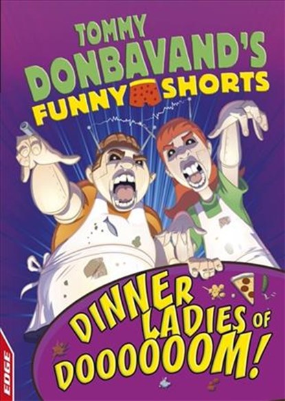 EDGE: Tommy Donbavand's Funny Shorts: Dinner Ladies of Doooooom!, Tommy Donbavand - Paperback - 9781445153872