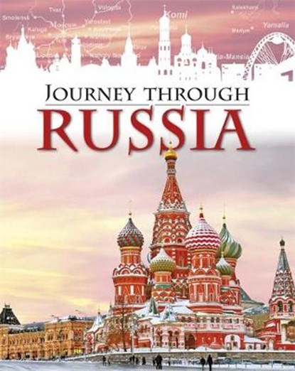 Journey Through: Russia, GANERI,  Anita - Gebonden - 9781445156200