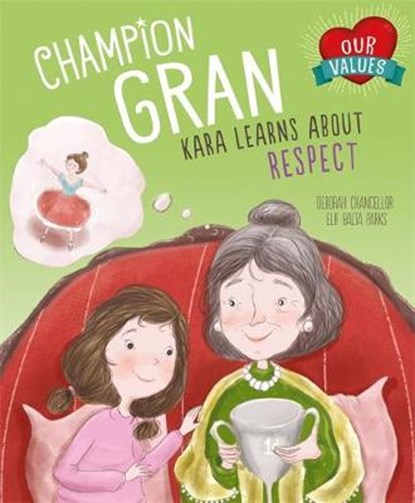 Our Values: Champion Gran, CHANCELLOR,  Deborah - Paperback - 9781445156514