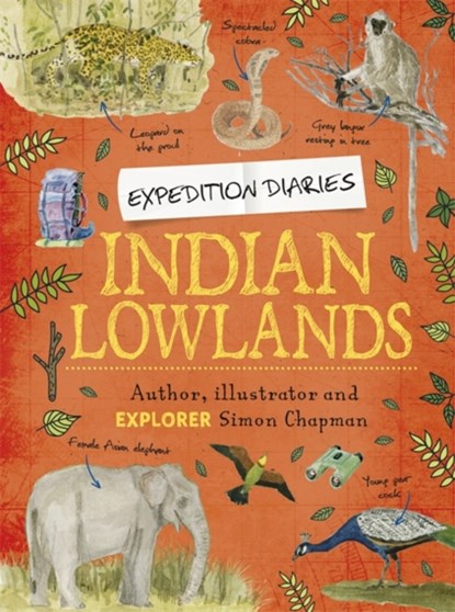 Expedition Diaries: Indian Lowlands, Simon Chapman - Paperback - 9781445156835