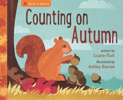 Maths in Nature: Counting on Autumn, Lizann Flatt - Gebonden - 9781445157443