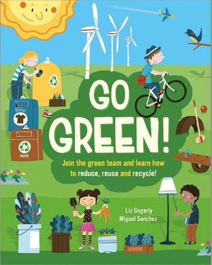 Go Green!, Liz Gogerly - Paperback - 9781445158501