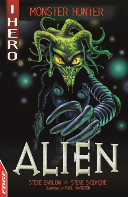 EDGE: I HERO: Monster Hunter: Alien, Steve Skidmore ; Steve Barlow - Paperback - 9781445158785