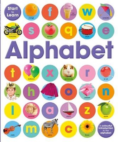 Start To Learn: Alphabet, REYNOLDS,  Toby ; Calver, Paul - Paperback - 9781445159911