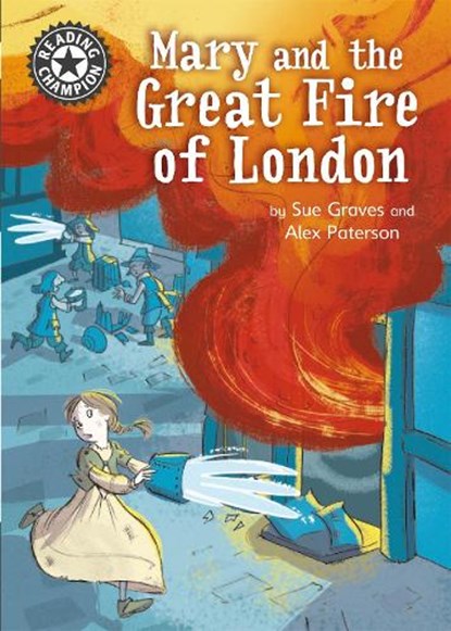 Reading Champion: Mary and the Great Fire of London, Sue Graves - Paperback - 9781445163178