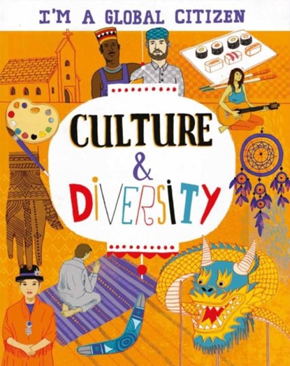 I'm a Global Citizen: Culture and Diversity, Georgia Amson-Bradshaw - Paperback - 9781445163987