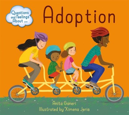 Questions and Feelings About: Adoption, Anita Ganeri - Paperback - 9781445164458