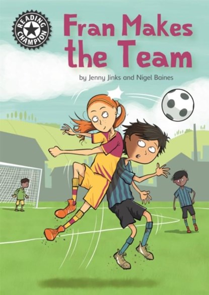 Reading Champion: Fran Makes the Team, Jenny Jinks - Gebonden - 9781445165219