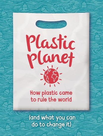 Plastic Planet, Georgia Amson-Bradshaw - Paperback - 9781445165707