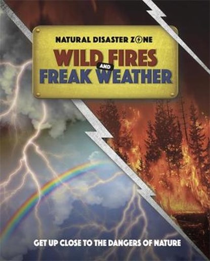 Natural Disaster Zone: Wildfires and Freak Weather, Ben Hubbard - Gebonden - 9781445165929