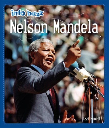 Info Buzz: Black History: Nelson Mandela, Izzi Howell - Paperback - 9781445166513