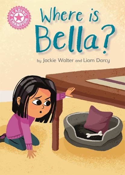 Reading Champion: Where is Bella?, Jackie Walter - Paperback - 9781445166834