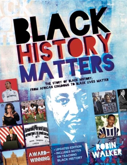 Black History Matters, Robin Walker - Paperback - 9781445166902