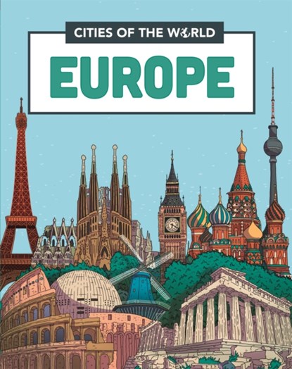 Cities of the World: Cities of Europe, Liz Gogerly - Paperback - 9781445168517