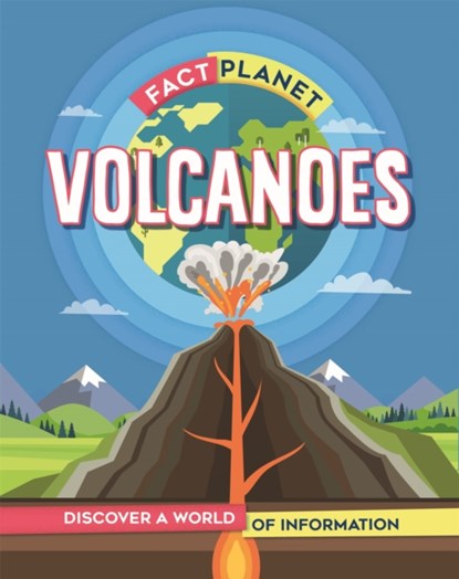 Fact Planet: Volcanoes, Izzi Howell - Paperback - 9781445168579