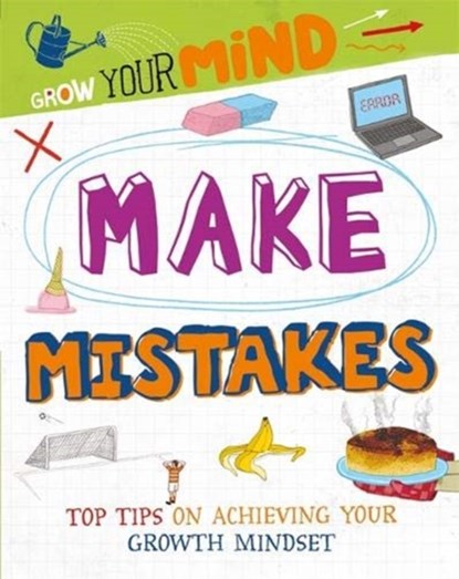 Grow Your Mind: Make Mistakes, Izzi Howell - Paperback - 9781445169248