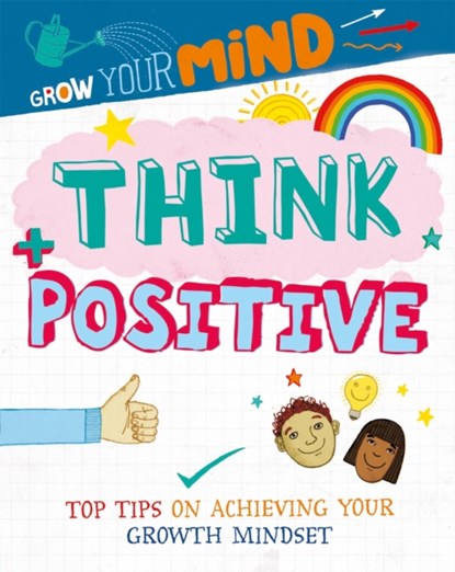 Grow Your Mind: Think Positive, Alice Harman - Gebonden - 9781445169255