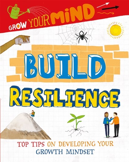 Grow Your Mind: Build Resilience, Alice Harman - Gebonden - 9781445169309
