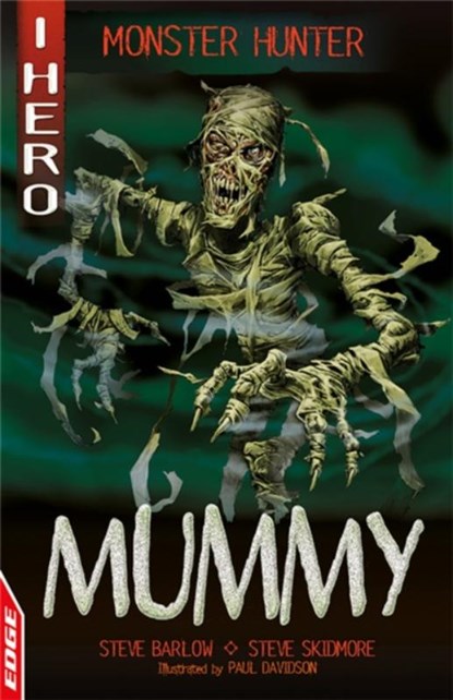 EDGE: I HERO: Monster Hunter: Mummy, Steve Barlow ; Steve Skidmore - Paperback - 9781445169767