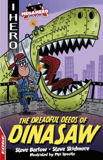 EDGE: I HERO: Megahero: The Dreadful Deeds of DinaSaw, Steve Barlow ; Steve Skidmore - Paperback - 9781445170084