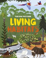 The Big Picture: Living Habitats - Jon Richards - 9781445170497