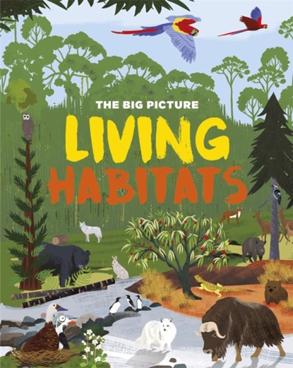 The Big Picture: Living Habitats, Jon Richards - Paperback - 9781445170497