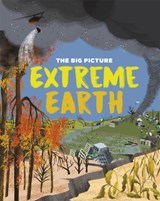 The Big Picture: Extreme Earth - Jon Richards - 9781445170510