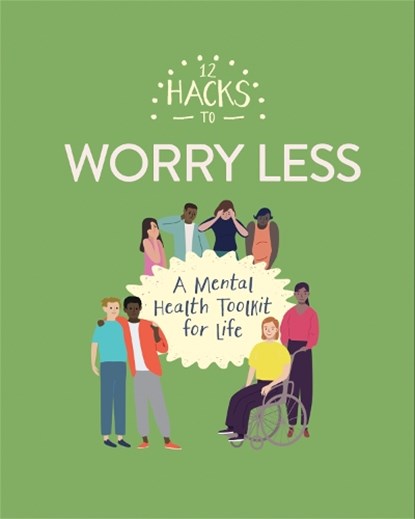 12 Hacks to Worry Less, Honor Head - Paperback - 9781445170633