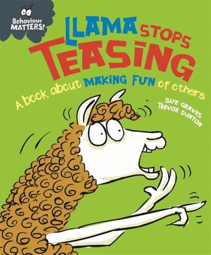 Behaviour Matters: Llama Stops Teasing, Sue Graves - Paperback - 9781445170886