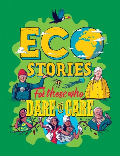 Eco Stories for those who Dare to Care, Ben Hubbard - Gebonden - 9781445171241