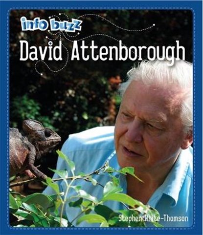 Info Buzz: Famous People David Attenborough, WHITE-THOMSON,  Stephen - Gebonden - 9781445171951