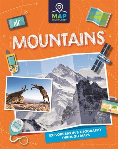 Map Your Planet: Mountains, Annabel Savery - Gebonden - 9781445173719
