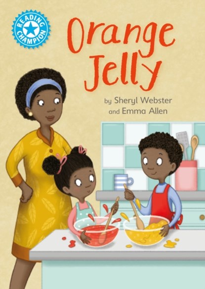Reading Champion: Orange Jelly, Sheryl Webster - Paperback - 9781445174365