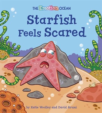 The Emotion Ocean: Starfish Feels Scared, niet bekend - Paperback - 9781445174600