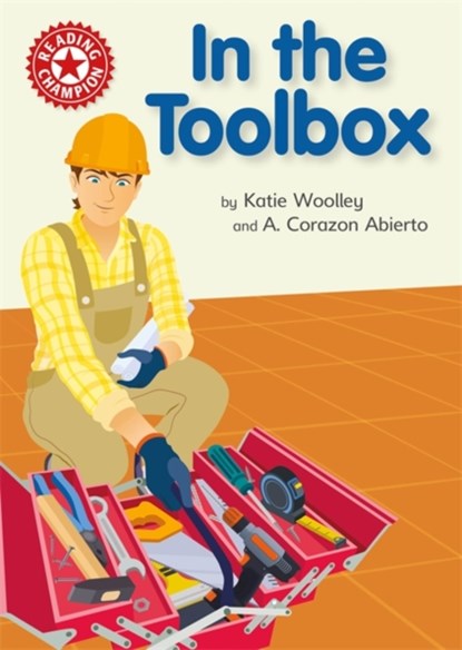 Reading Champion: In the Toolbox, Katie Woolley - Paperback - 9781445175614