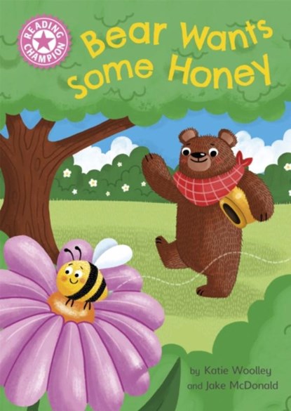 Reading Champion: Bear Wants Some Honey, Katie Woolley - Paperback - 9781445176529