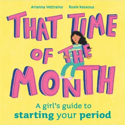 That Time of the Month, Rosie Kessous - Paperback - 9781445178363