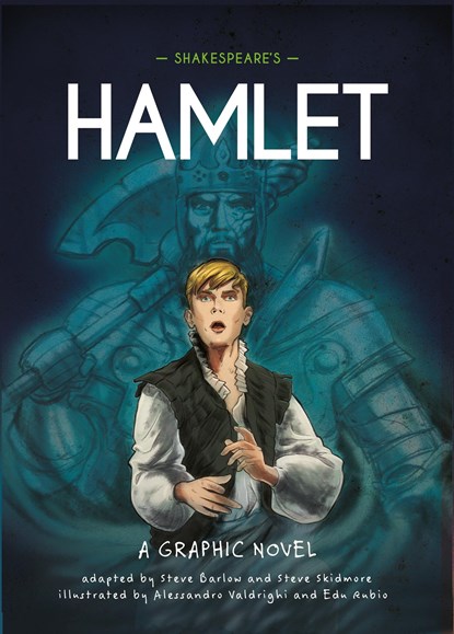 Classics in Graphics: Shakespeare's Hamlet, Steve Barlow ; Steve Skidmore - Paperback - 9781445180052