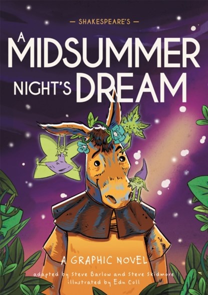 Classics in Graphics: Shakespeare's A Midsummer Night's Dream, Steve Barlow ; Steve Skidmore - Paperback - 9781445180090