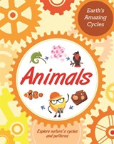 Earth's Amazing Cycles: Animals - Sally Morgan - 9781445181851