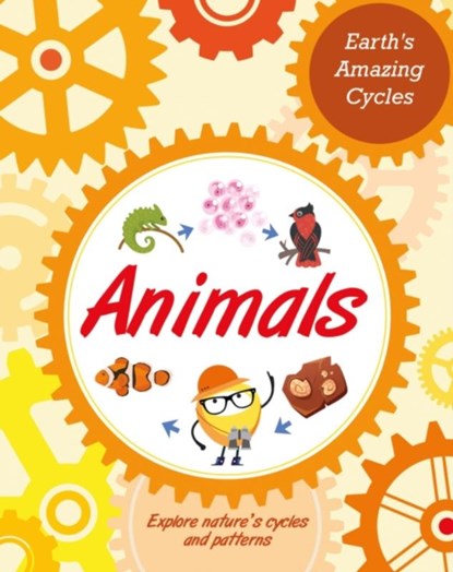Earth's Amazing Cycles: Animals, Sally Morgan - Paperback - 9781445181868