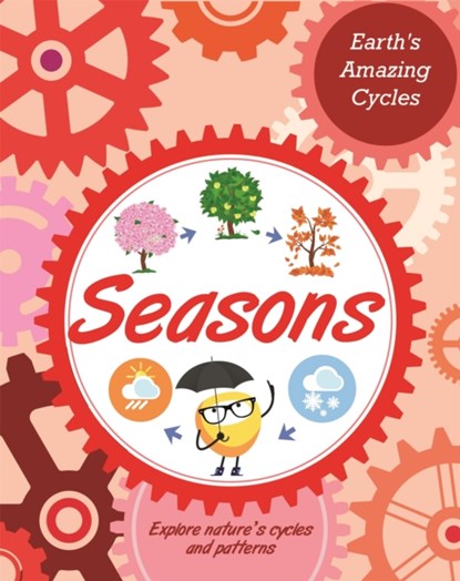 Earth's Amazing Cycles: Seasons, Sally Morgan - Gebonden - 9781445182025