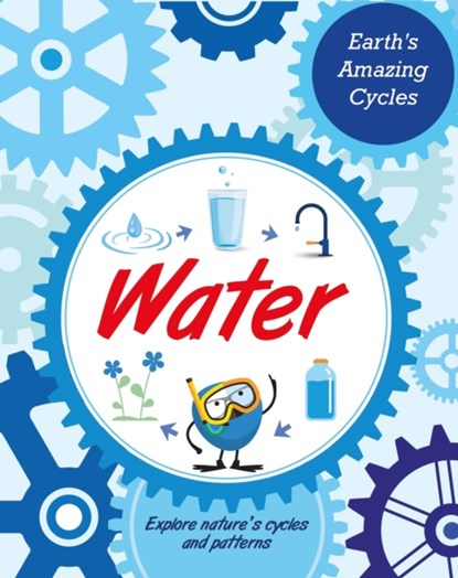 Earth's Amazing Cycles: Water, Sally Morgan - Paperback - 9781445182056