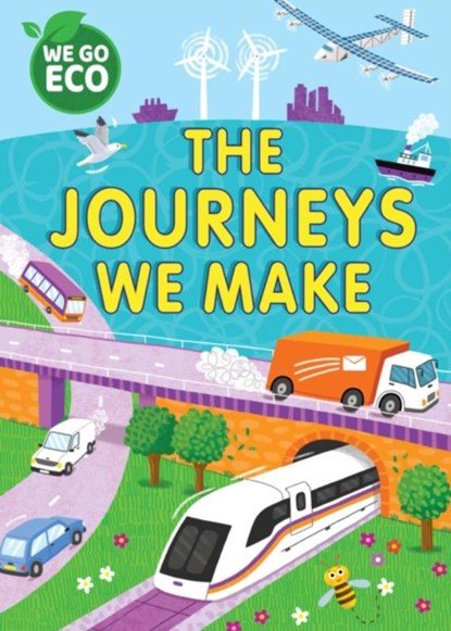 WE GO ECO: The Journeys We Make, Katie Woolley - Paperback - 9781445182797